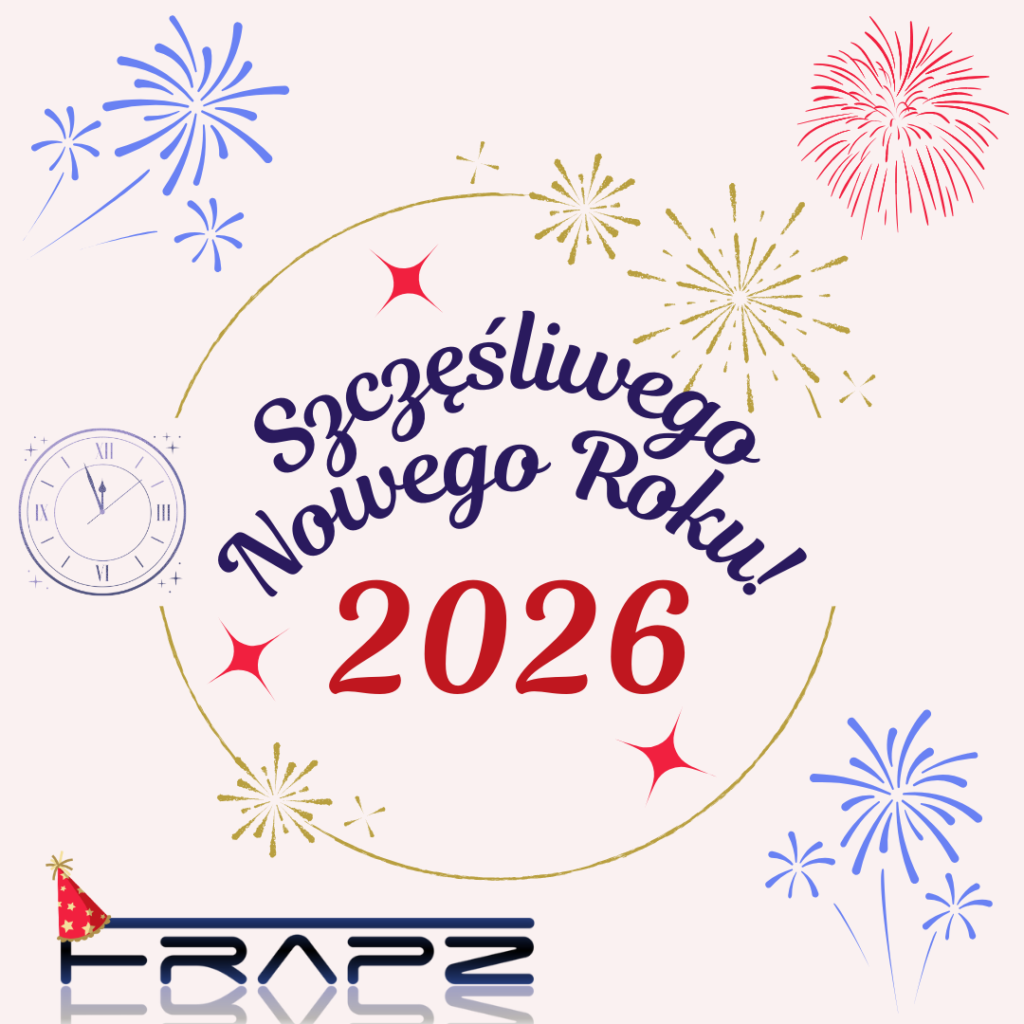 Kartka noworoczna z napisem: «Szczęśliwego Nowego Roku! 2026», otoczonym kolorowymi fajerwerkami. Po lewej stronie ilustracja zegara wskazującego północ, na dole logo FRAPZ z czapką imprezową. Jasne tło, świąteczno-noworoczny klimat.